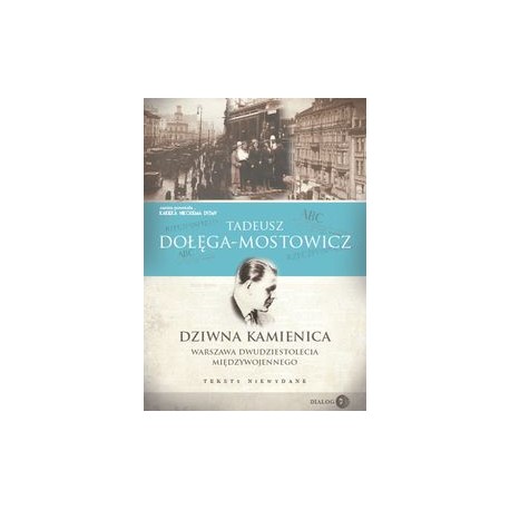 Dziwna kamienica. Warszawa dwudziestolecia międzywojennego Tadeusz Dołęga-Mostowicz motyleksiążkowe.pl