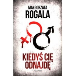 Kiedyś cię odnajdę Małgorzata Rogala motyleksiążkowe.pl