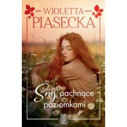 Sny pachnące poziomkami Wioletta Piasecka motyleksiążkowe.pl