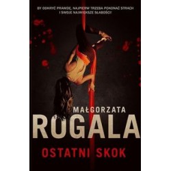 Ostatni skok Małgorzata Rogala motyleksiążkowe.pl