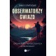 Obserwatorzy gwiazd. Opowieści o współczesnych astronomach