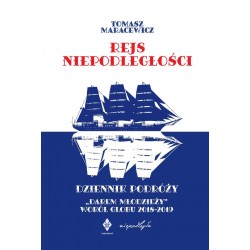 Rejs niepodległości. Dziennik podróży "Darem Młodzieży" wokół globu Tomasz Maracewicz motyleksiążkowe.pl