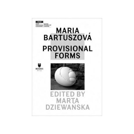 Maria Bartuszowa Provisional Forms motyleksiążkowe.pl