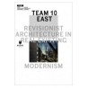 Team 10 East: Revisionist Architecture in Real Existing Modernism