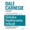 Sztuka budowania relacji. Jak nawiązywać kontakty i zdobywać zaufanie