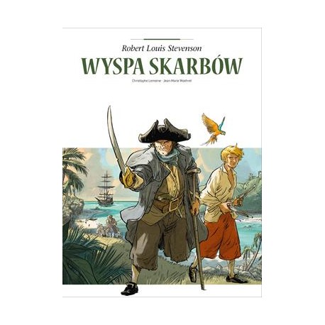 Wyspa Skarbów /Adaptacje Literatury Robert Louis Stevenson Christophe Lemoine Jean Marie Woehrel motyleksiążkowe.pl