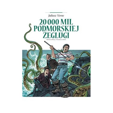 20 000 mil podmorskiej żeglugi /Adaptacje literatury Juliusz Verne Fabrizio Lo Bianco Fransesco Lo Storto motyleksiążkowe.pl