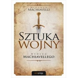 Sztuka wojny według Machiavellego Niccolo Machiavelli motyleksiążkowe.pl