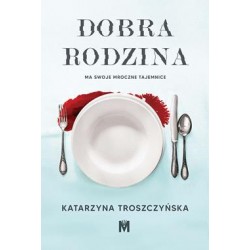 Dobra rodzina Katarzyna Troszczyńska motyleksiazkowe.pl