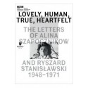 Lovely Human True Heartfelt. The Letters Of Alina Szapocznikow And Ryszad Stanisławski 1948-1971