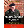 Michalkiewicz Nie bójcie się prawdy