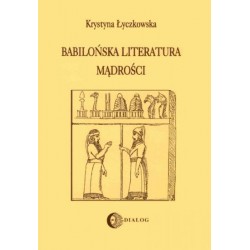 Babilońska literatura mądrości Krystyna Łyczkowska motyleksiązkowe.pl