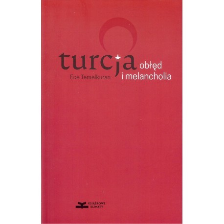 Turcja Obłęd i melancholia Ece Temerculan motyleksiążkowe.pl