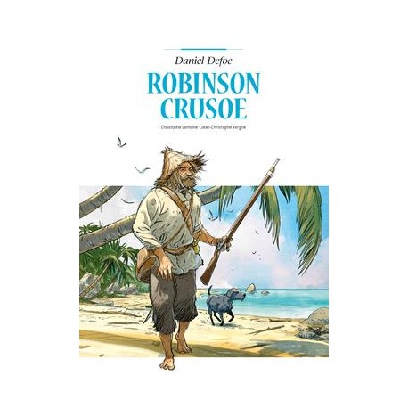 Robinson Crusoe /Adaptacje Literatury Daniel Defoe Christophe Lemoine Jean Christophe Vergne motyleksiążkowe.pl