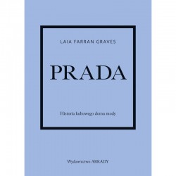 Prada Historia kultowego domu mody Laia Farran-Graves motyleksiążkowe.pl