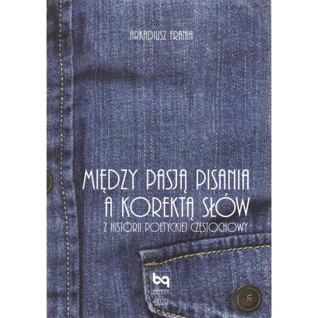 Między pasją pisania a korektą słów. Z historii poetyckiej Częstochowy motyleksiązkowe.pl