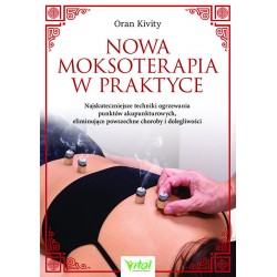 Nowa moksoterapia w praktyce Oran Kivity motyleksiążkowe.pl
