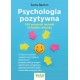Psychologia pozytywna 100 prostych technik na każdą sytuację Sacha Bachim motyleksiazkowe.pl