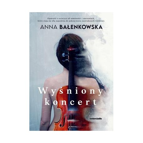 Wyśniony koncert Anna Bałenkowska motyleksiązkowe.pl