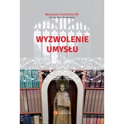 Wyzwolenie umysłu Wojciech Giertych motyleksiązkowe.pl