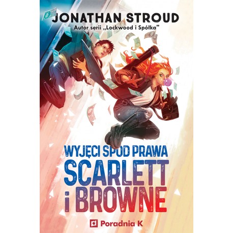 Wyjęci spod prawa. Scarlett i Browne tom 1 Jonathan Stroud motyleksiążkowe.pl