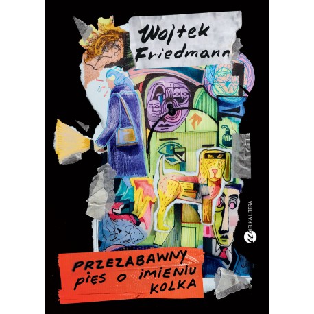 Przezabawny pies o imieniu Kolka Wojtek Friedmann motyleksiążkowe.pl