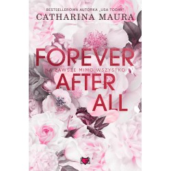 Forever after all Na zawsze mimo wszystko Catharina Maura motyleksiazkowe.pl