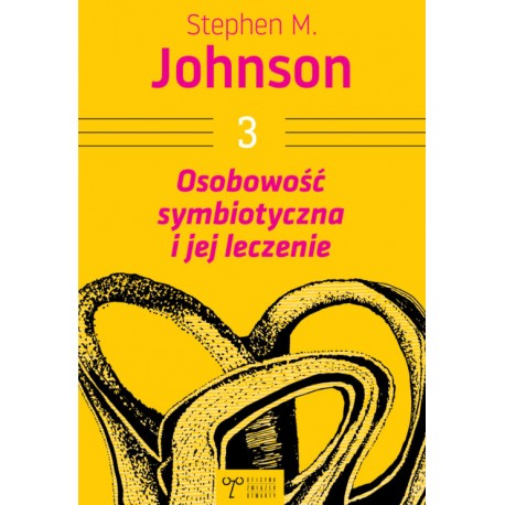 Osobowość symbiotyczna i jej leczenie Stephen M. Johnson motyleksiązkowe.pl