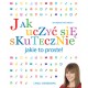 Jak uczyć się skuteczne Jakie to proste