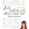 Jak uczyć się skuteczne Jakie to proste