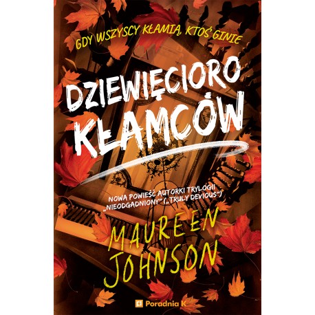 Dziewięcioro kłamców. Truly Devious Maureen Johnson tom 5