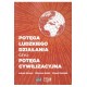 Potęga ludzkiego działania czyli potęga cywilizacyjna Łukasz Kiczma Mirosław Sułek Ernest Szymala motyleksiążkowe.pl