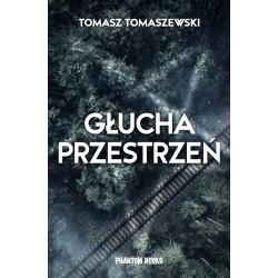 Głucha przestrzeń Tomasz Tomaszewski motyleksiążkowe.pl