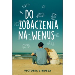 Do zobaczenia na Wenus Victoria Vinuesa motyleksiazkowe.pl