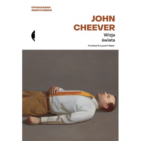 Wizja świata Opowiadania wybrane John Cheever motyleksiazkowe.pl