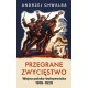 Przegrane zwycięstwo Wojna polsko-bolszewicka 1918–1920