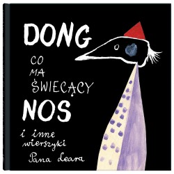 Dong co ma świecący nos i inne wierszyki Pana Leara Edward Lear motyleksiazkowe.pl