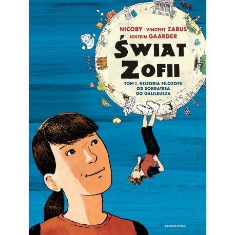Świat Zofii. Tom 1 Historia filozofii od Sokratesa do Galileusza