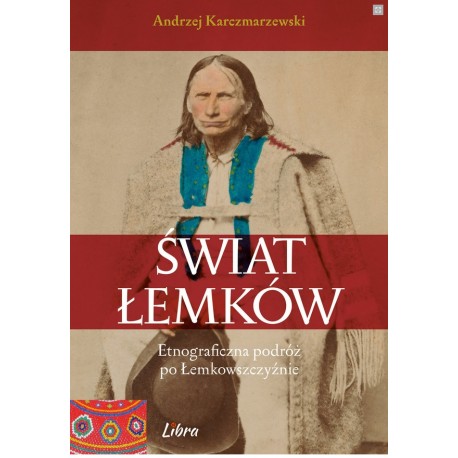 Świat Łemków Andrzej Karczmarzewksi motyleksiazkowe.pl