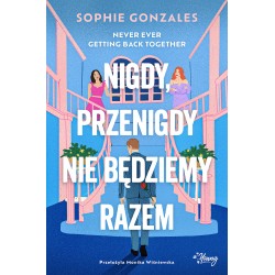 Nigdy przenigdy nie będziemy razem Sophie Gonzales motyleksiazkowe.pl