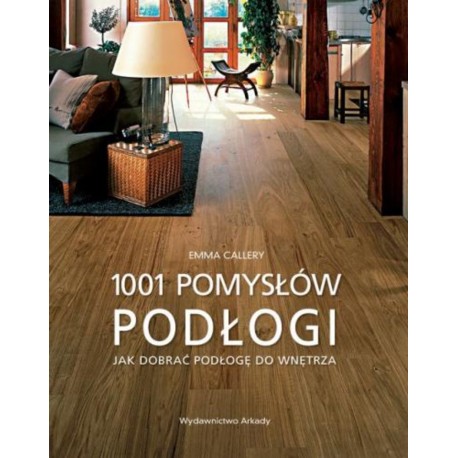 Podłogi 1001 pomysłów  motyleksiazkowe.pl