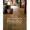 Podłogi 1001 pomysłów