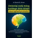 ZMIENIAJ SWÓJ MÓZG KAŻDEGO DNIA DZIĘKI NEUROPLASTYCZNOŚCI