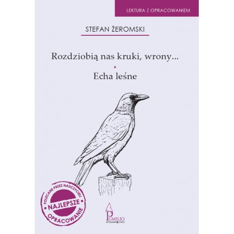 Rozdziobią nas kruki wrony… Echa leśne Stefan Żeromski motyleksiazkowe.pl
