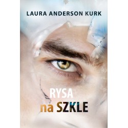 Rysa na szkle Laura Anderson Kurk motyleksiazkowe.pl