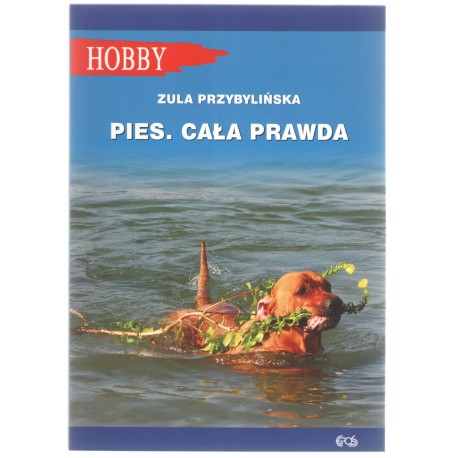 PIES CAŁA PRAWDA Zula Przybylińska motyleksiazkowe.pl