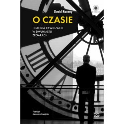 O czasie Historia cywilizacji w dwunastu zegarach motyleksiazkowe.pl