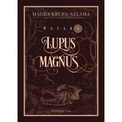 Lupus magnus Magda Krupa-Szlama motyleksiazkowe.pl