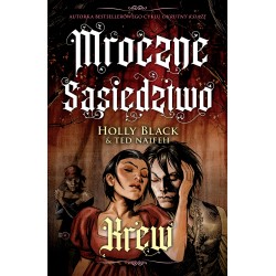 Mroczne sąsiedztwo Tom 3 Krew HOLLY BLACK MOTYLEKSIAZKOWE.PL