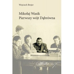 MIKOŁAJ WASIK PIERWSZY WÓJT DĄBRÓWNA Wojciech Brojer motyleksiazkowe.pl